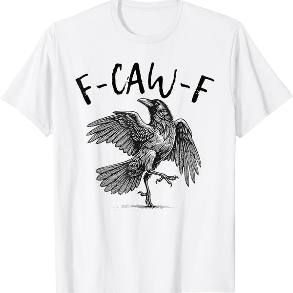 F-Caw-F Funny Black Bird T-Shirt