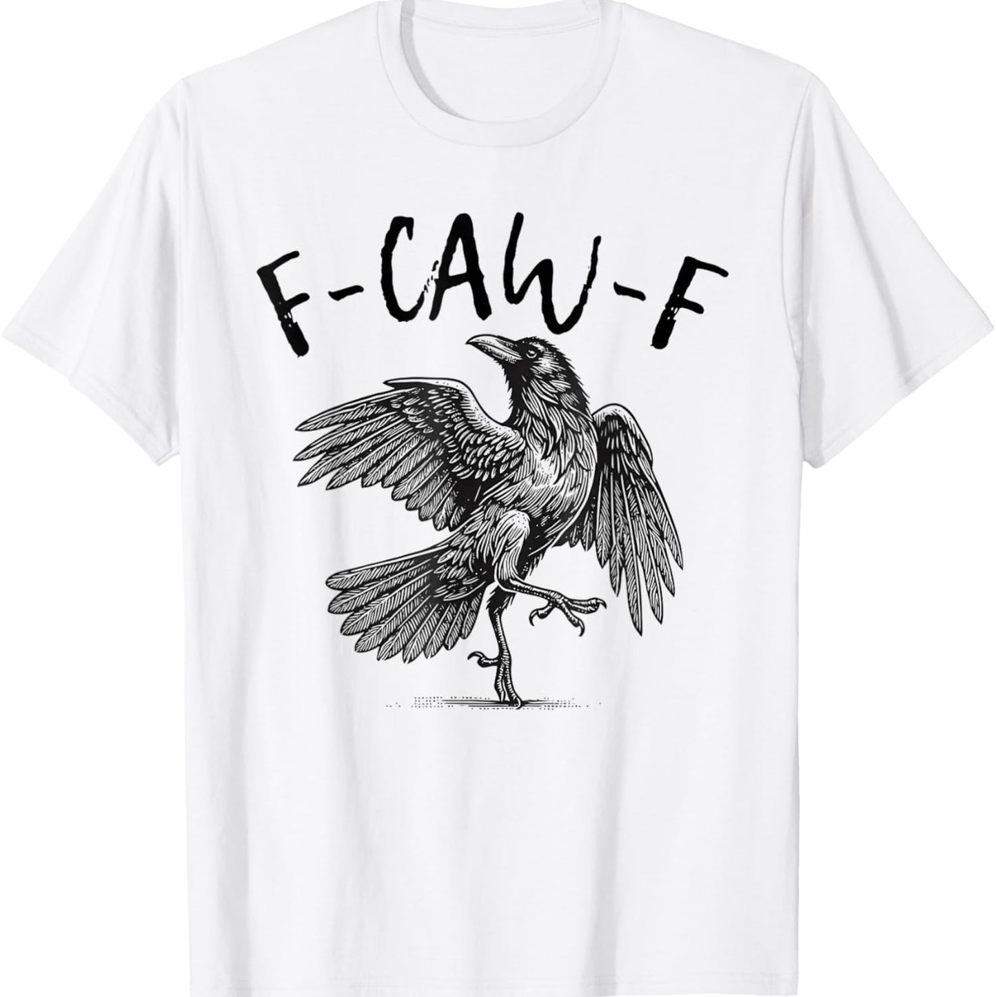 F-Caw-F Funny Black Bird T-Shirt