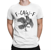 F-Caw-F Funny Black Bird T-Shirt
